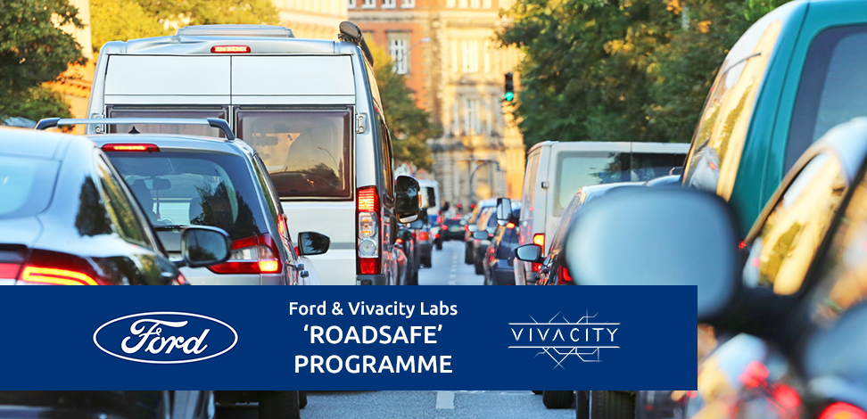 Ford UKI & VivaCity RoadSafe Programme