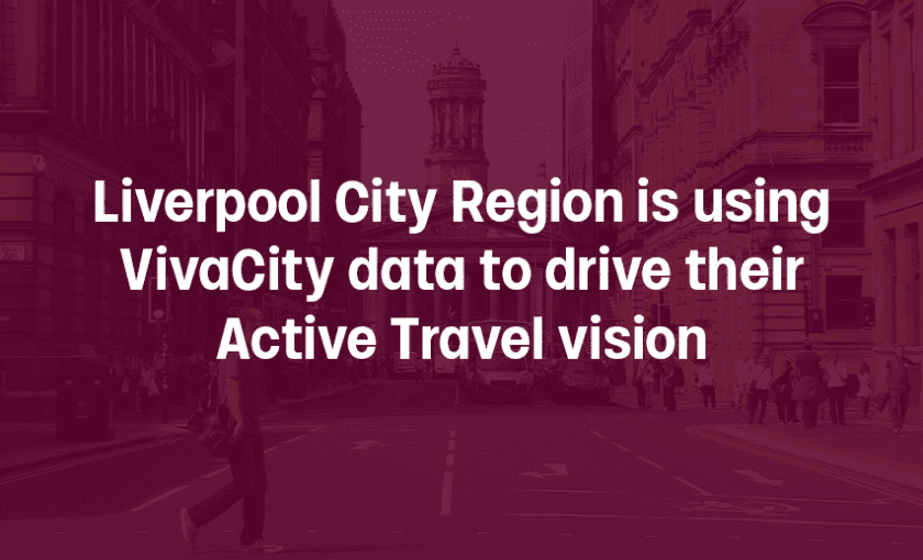 Text overlaid of an image of a road. Text: Liverpool City Region is using VivaCity data to drive their Active Travel vision